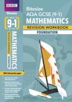 BBC Bitesize AQA GCSE (9-1) Maths Foundation Revision Workbook - 2023 and 2024 Exams