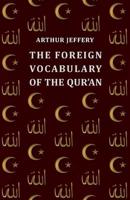 The Foreign Vocabulary of the Qur'an