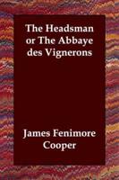 The Headsman or The Abbaye Des Vignerons