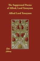 The Suppressed Poems of Alfred, Lord Tennyson