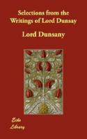 Selections from the Writings of Lord Dunsay