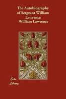 The Autobiography of Sergeant William Lawrence