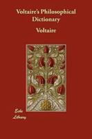 Voltaire's Philosophical Dictionary