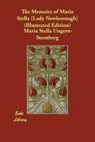 The Memoirs of Maria Stella [Lady Newborough] (Illustrated Edition)