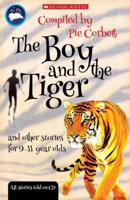 The Boy and the Tiger and Other Stories for 9-11 Year Olds