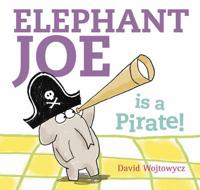 Elephant Joe Is a Pirate!