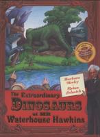 The Extraordinary Dinosaurs of Mr Waterhouse Hawkins