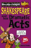 Shakespeare and His Dramatic Acts