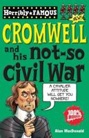 Oliver Cromwell and His Not-So Civil War