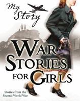 War Stories for Girls