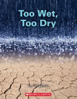 Too Wet, Too Dry