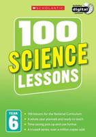 100 Science Lessons. Year 6