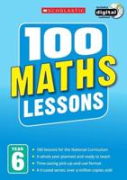 100 Maths Lessons. Year 6