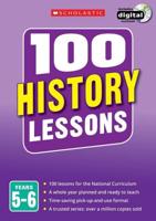 100 History Lessons. Years 5-6