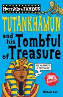 Tutankhamun and His Tombful of Treasure
