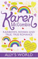 Rainbows, Rowan and True, True Romance