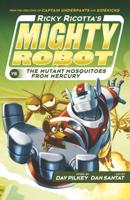 Ricky Ricotta's Mighty Robot Vs. The Mutant Mosquitoes from Mercury