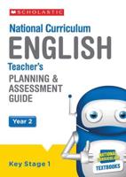 National Curriculum English. Year 2 Teacher's Planning & Assessment Guide