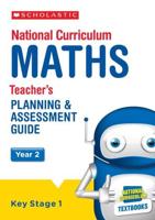 National Curriculum Maths. Year 2, Key Stage 1 Teacher's Planning & Assessment Guide