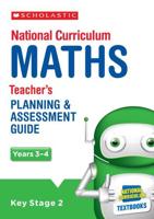National Curriculum Maths. Years 3-4 Teacher's Planning & Assessment Guide