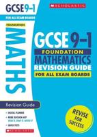 GCSE 9-1 Foundation Mathematics. Revision Guide for All Exam Boards