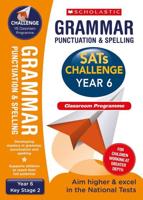 Grammar, Punctuation and Spelling Challenge Classroom Programme Pack. Year 6