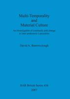 Multi-Temporality and Material Culture