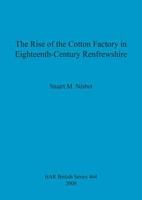 The Rise of the Cotton Factory in Eighteenth-Century Renfrewshire