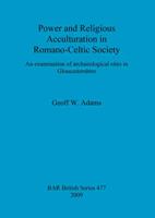 Power and Religious Acculturation in Romano-Celtic Society