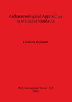 Archaeozoological Approaches to Medieval Moldavia