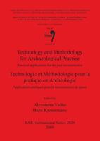 Technology and Methodology for Archaeological Practice