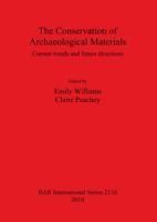 The Conservation of Archaeological Materials