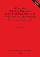 A Comparison of the Late Pleistocene and Early Holocene Burials of North Africa and Western Europe