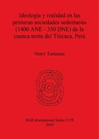 Ideología Y Realidad En Las Primeras Sociedades Sedentarias, 1400 ANE-350 DNE, De La Cuenca Norte Del Titicaca, Perú