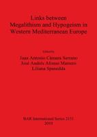 Links Between Megalithism and Hypogeism in Western Mediterranean Europe