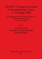 Atti Del 40 Convegno Nazionale Di Etnoarchaeologia, Roma, 17-19 Maggio 2006