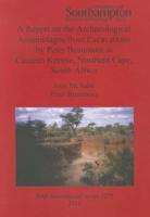 A Report on the Archaeological Assemblages from Excavations by Peter Beaumont at Canteen Koppie, Northern Cape, South Africa