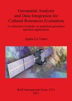 Geospatial Analysis and Data Integration for Cultural Resources Evaluation