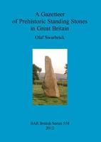 A Gazetteer of Prehistoric Standing Stones in Great Britain