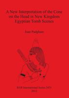 A New Interpretation of the Cone on the Head in New Kingdom Egyptian Tomb Scenes