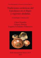 Tradiciones Cerámicas Del Epiclásico En El Bajío Y Regiones Aledañas