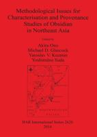 Methodological Issues for Characterisation and Provenance Studies of Obsidian in Northeast Asia