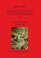 SOMA 2011, Volume I: Proceedings of the 15th Symposium on Mediterranean Archaeology, held at the University of Catania 3-5 March 2011