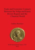 Trade and Economic Contacts Between the Volga and Kama Rivers Region and the Classical World