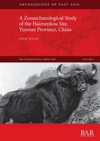 A Zooarchaeological Study of the Haimenkou Site, Yunnan Province, China