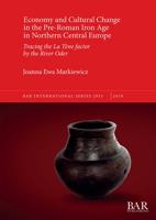 Economy and Cultural Change in the Pre-Roman Iron Age in Northern Central Europe