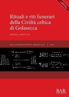 Rituali E Riti Funerari Della Civiltà Celtica Di Golasecca
