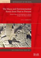 The Maya and Environmental Stress from Past to Present
