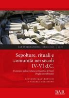 Sepolture, Rituali E Comunità Nei Secoli IV-VI d.C