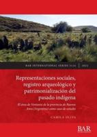 Representaciones Sociales, Registro Arqueológico Y Patrimonialización Del Pasado Indígena